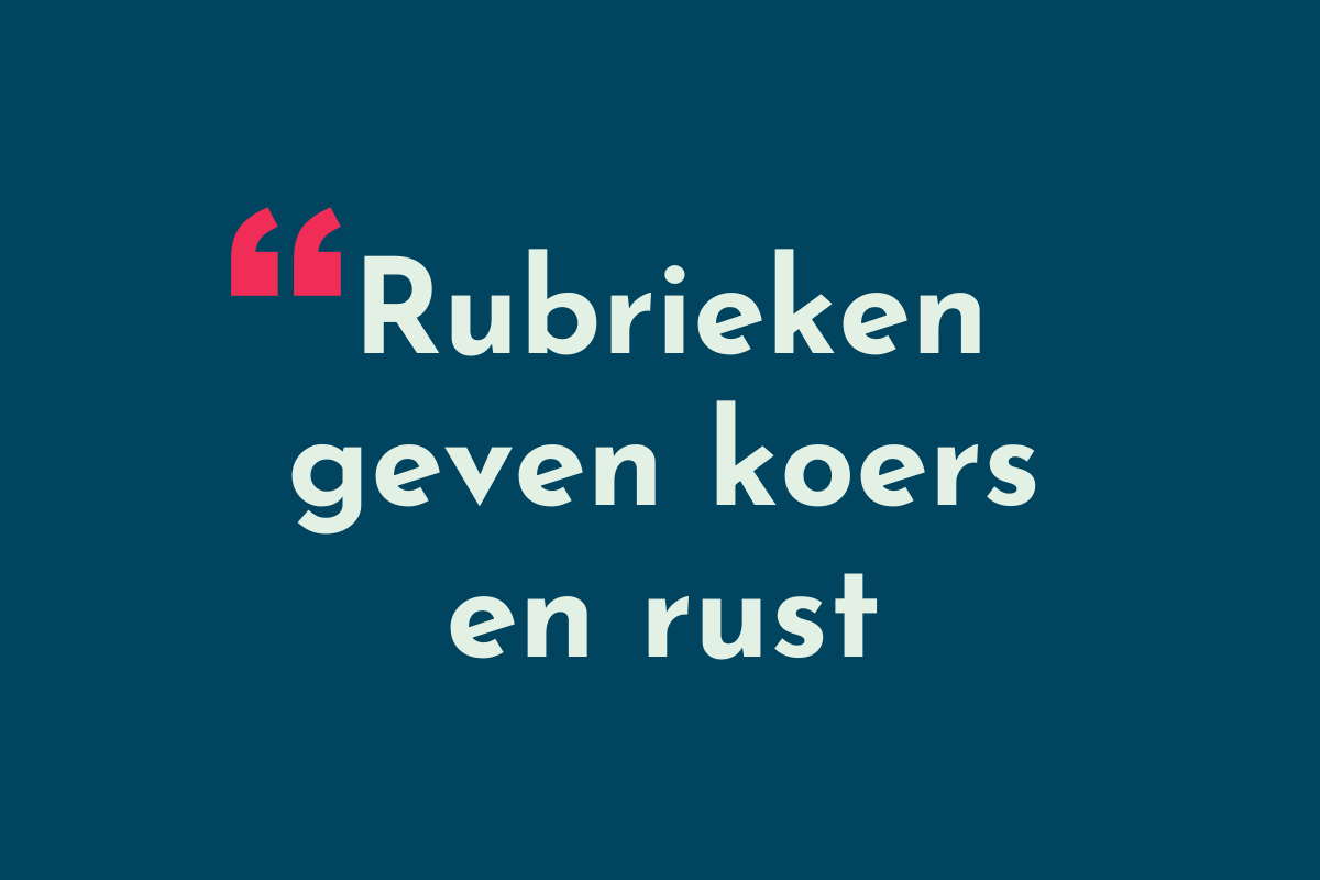 Rubrieken geven koers en rust